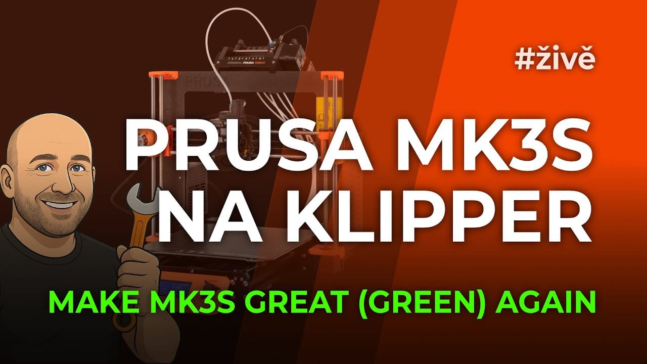 Make MK3S Great Again: Klipper žije a tiskne! (3. díl)