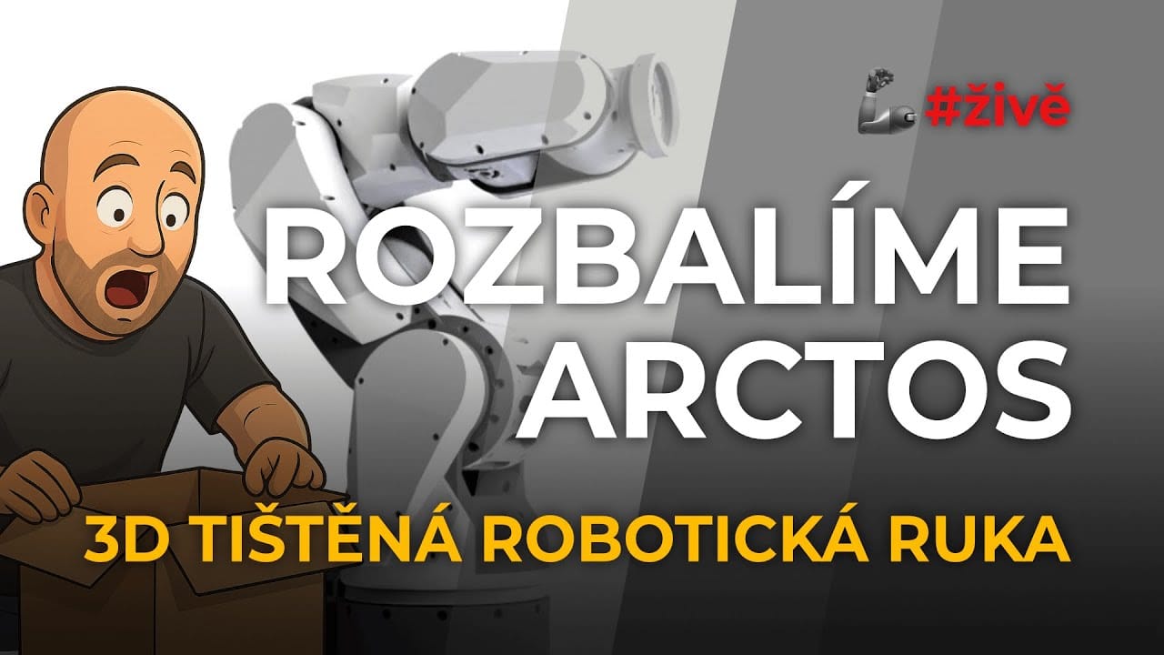 3D tisk + robotika: začínám stavět ARCTOS robotickou ruku!